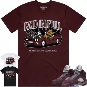 Jordan 5 Burgundy 5s Shirt to Match - BURGUNDY PAID